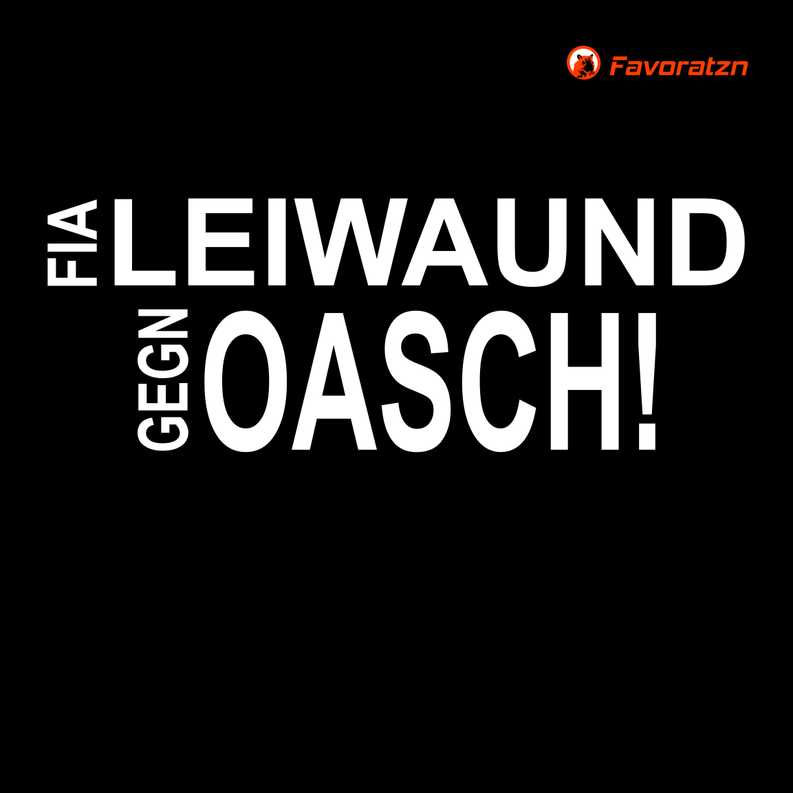 Fia Leiwaund Gegn Oasch T-Shirt